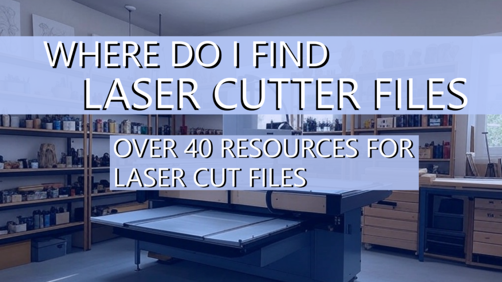 where do i find laser cutter files